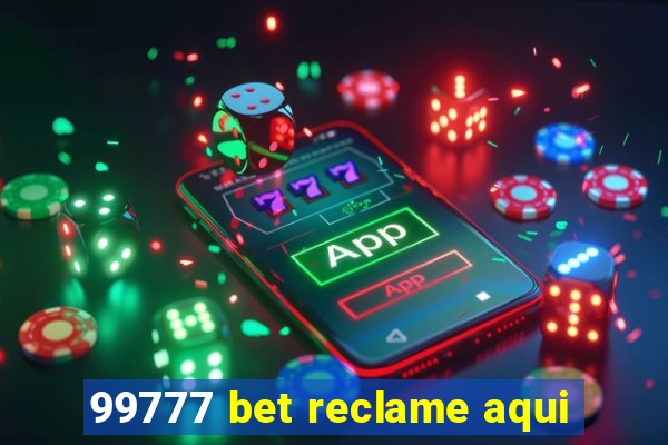 99777 bet reclame aqui